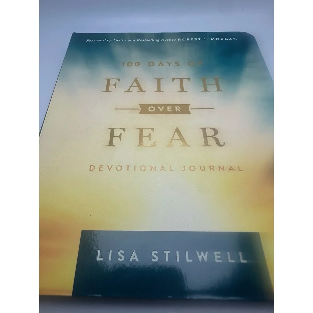 100 Days of Faith over Fear : Devotional Journal by Lisa Stilwell (2019)